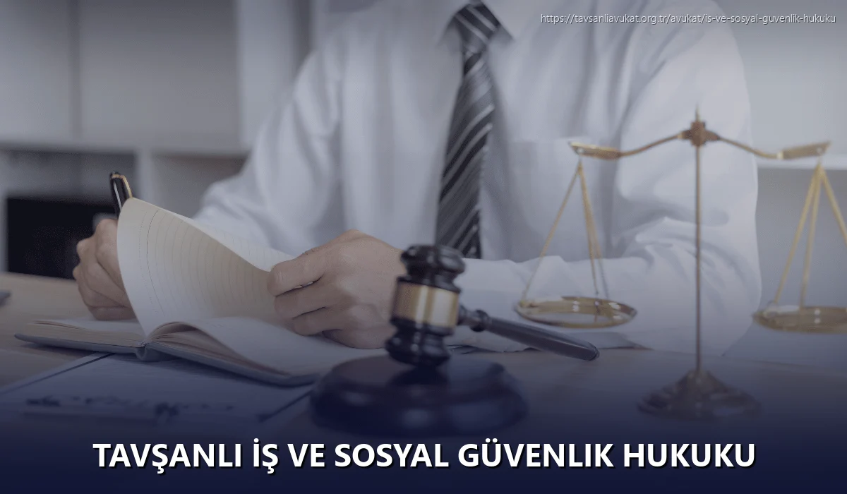 Tavşanli İş ve Sosyal Güvenlik Hukuku